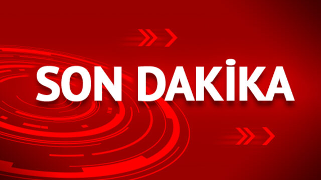 SON DAKİKA