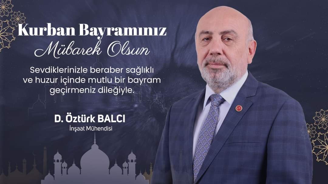 Dr. Öztürk Balcı'dan Bayram Mesajı...